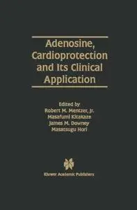 Adenosine, Cardioprotection and Its Clinical Application