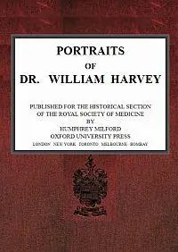 «Portraits of Dr. William Harvey» by Royal Society of Medicine Royal Society of Medicine