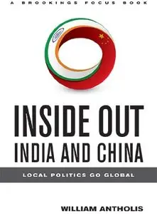 Inside Out, India and China: Local Politics Go Global