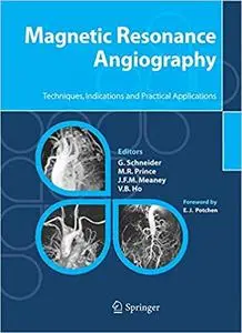 Magnetic Resonance Angiography: Techniques, Indications and Practical Applications