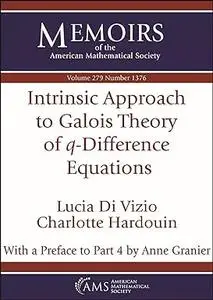 Intrinsic Approach to Galois Theory of Q-difference Equations