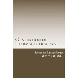 Generation of pharmaceutical water by Mr Joymalya Bhattacharya AIC