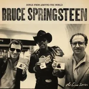 Bruce Springsteen - The Live Series Songs from Around the World (2019)