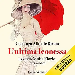 «L'ultima leonessa» by Costanza Afan De Rivera