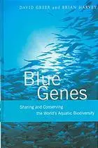 Blue genes : sharing and conserving the world's aquatic biodiversity