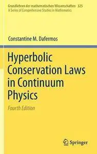 Hyperbolic Conservation Laws in Continuum Physics, Fourth Edition