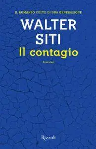 Walter Siti - Il contagio