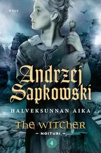 «Halveksunnan aika» by Andrzej Sapkowski
