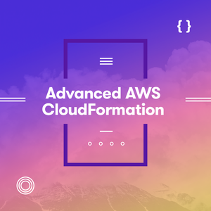 AWS Advanced CloudFormation