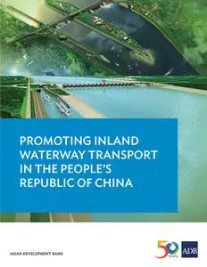 «Promoting Inland Waterway Transport in the People's Republic of China» by Asian Development Bank