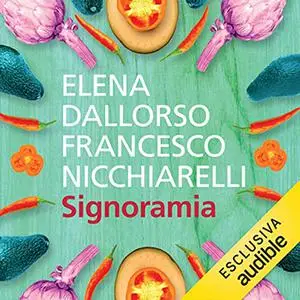 «Signoramia» by Elena Dallorso, Francesco Francesco