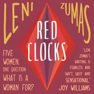 «Red Clocks» by Leni Zumas