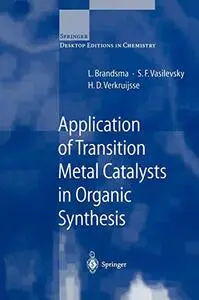 Application of Transition Metal Catalysts in Organic Synthesis (Repost)