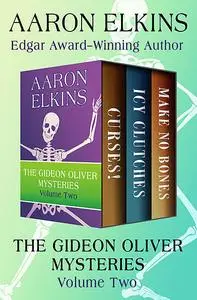 «The Gideon Oliver Mysteries Volume Two» by Aaron Elkins