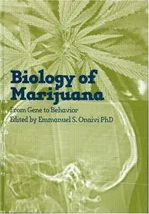 The Biology of Marijuana: From Gene to Behavior (Repost)