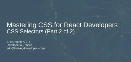 More CSS Selectors for React Developers