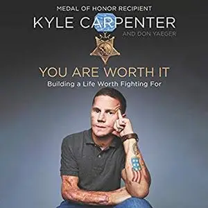 You Are Worth It: Building a Life Worth Fighting For [Audiboook]