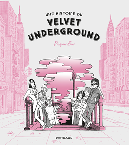 Une Histoire du Velvet Underground