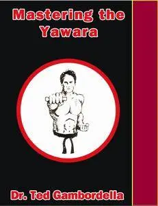 Mastering the Yawara (Repost)