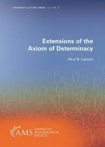 Extensions of the Axiom of Determinacy