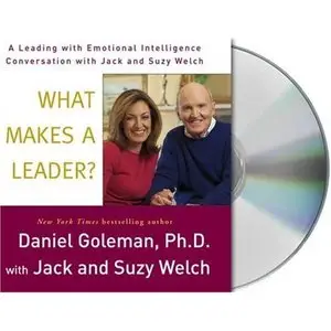 What Makes a Leader?: A Leading With Emotional Intelligence Conversation with Jack and Suzy Welch (Repost)