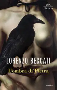 Lorenzo Beccati - L'ombra di Pietra