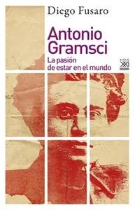 «Antonio Gramsci» by Diego Fusaro
