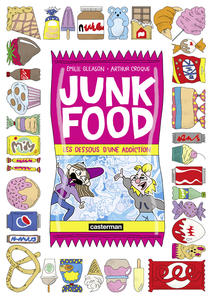 Junk Food - Les Dessous D'une Addiction