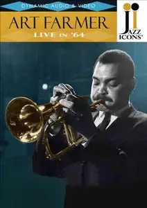 Jazz Icons: Art Farmer - Live In '64 (2009)