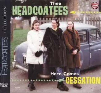 Thee Headcoatees - Here Comes Cessation (1999) {Damaged Goods Records DAMGOOD293-CD rel 2008}