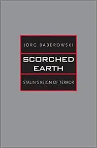 Scorched Earth: Stalin's Reign of Terror