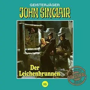 Der Leichenbrunnen (John Sinclair - Tonstudio Braun Klassiker 23)