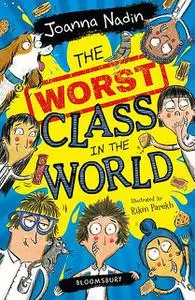 «The Worst Class in the World» by Joanna Nadin
