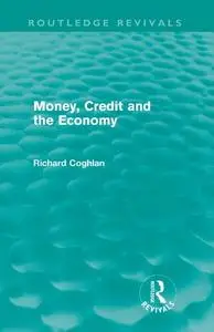 Money, Credit and the Economy