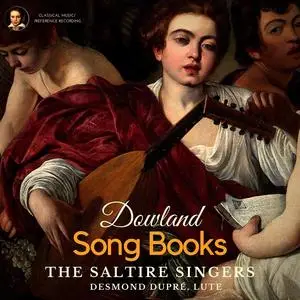The Saltire Singers & Desmond Dupré - Dowland: Song Books by The Saltire Singers (Remastered) (1963/2023)