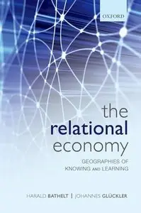 The Relational Economy: Geographies of Knowing and Learning (repost)