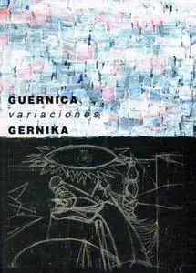 Guernica variaciones Gernika, de Varios autores