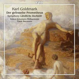 Frank Beermann, Robert Schumann Philharmonie - Karl Goldmark: Der Gefesselte Prometheus, Symphony Ländliche Hochzeit (2016)