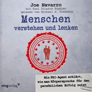 «Menschen verstehen und lenken: Ein FBI-Agent erklärt, wie man Körpersprache für den persönlichen Erfolg nutzt» by Joe N