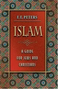 Islam: A Guide for Jews and Christians