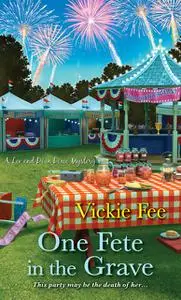 «One Fete in the Grave» by Vickie Fee