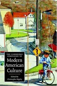 The Cambridge Companion to Modern American Culture (Cambridge Companions to Culture) [Repost]