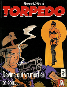 Torpedo - Tome 12 - Devine Qui Va Morfler Ce Soir