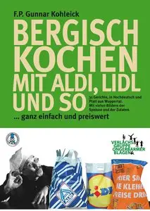 Bergisch Kochen - mit Aldi, Lidl und so