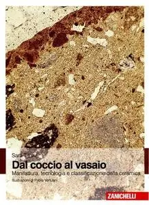 Sara T. Levi - Dal coccio al vasaio. Manifattura, tecnologia e classificazione della ceramica (2010)