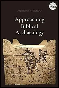 Approaching Biblical Archaeology