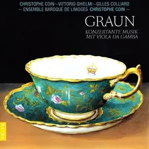 Christophe Coin, Ensemble Baroque de Limoges - Johann Gottlieb Graun: Konzertante Musik mit Viola da Gamba (2011)