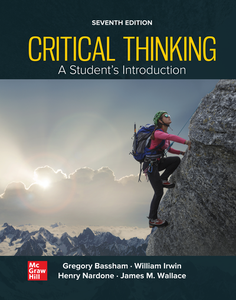 Critical Thinking: A Students Introduction, 7th Edition