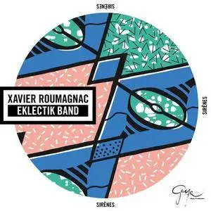Xavier Roumagnac Eklectik Band - Sirènes (2017)
