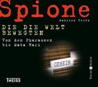 Spione die die Welt bewegten